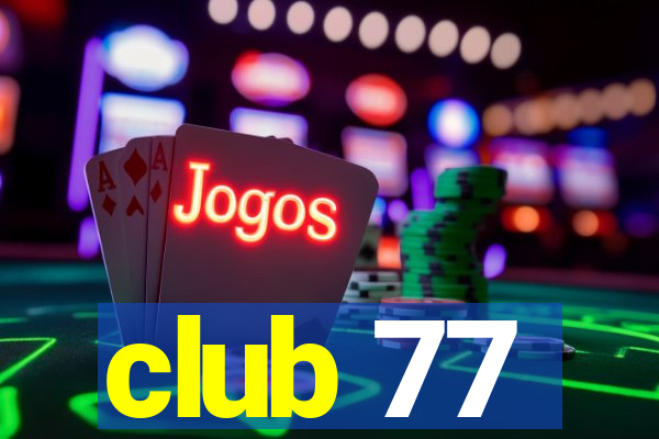 club 77